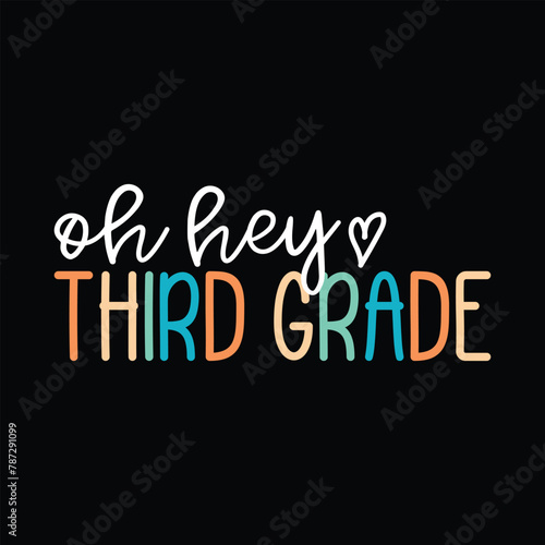 Oh Hey Third Grade Design Vector Illustration Clipart, Quotes Shirt Design 