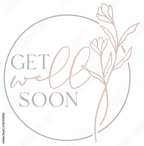 Get Well Soon | Floral Line Art | Circle Botanical Frame | Sympathy Phrase Vector Illustration