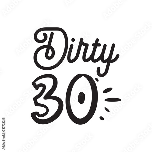 Dirty 30 Vector Design on White Background