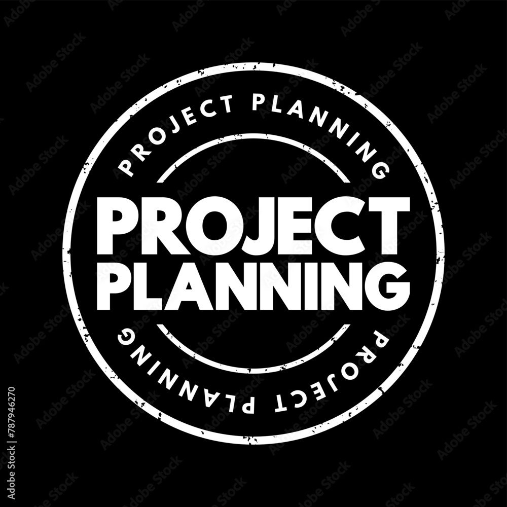 Project Planning - discipline addressing how to complete a project in a certain timeframe with defined stages and designated resources, text concept stamp