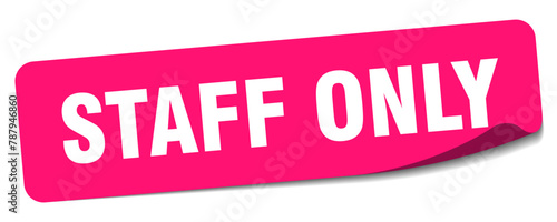 staff only sticker. staff only label