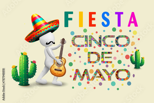 3D man in Mexican fiesta cinco de Mayo. Fancy text , cactus , hat and guitar banner symbol. Party invitation card