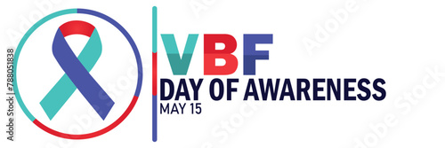VBF Day Of Awareness. May 15. Vector illustration. Suitable for greeting card, poster and banner.
