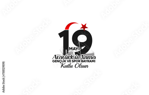 19 mayıs Atatürk'ü Anma Gençlik ve Spor Bayramı  Kutlu Olsun 
Translate: Happy 19 May Commemoration of Atatürk, Youth and Sports Day