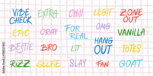 Set of slang words, hand drawn lettering of modern short phrases. Gen Z buzzwords, millenial catchphrases in colorful vector