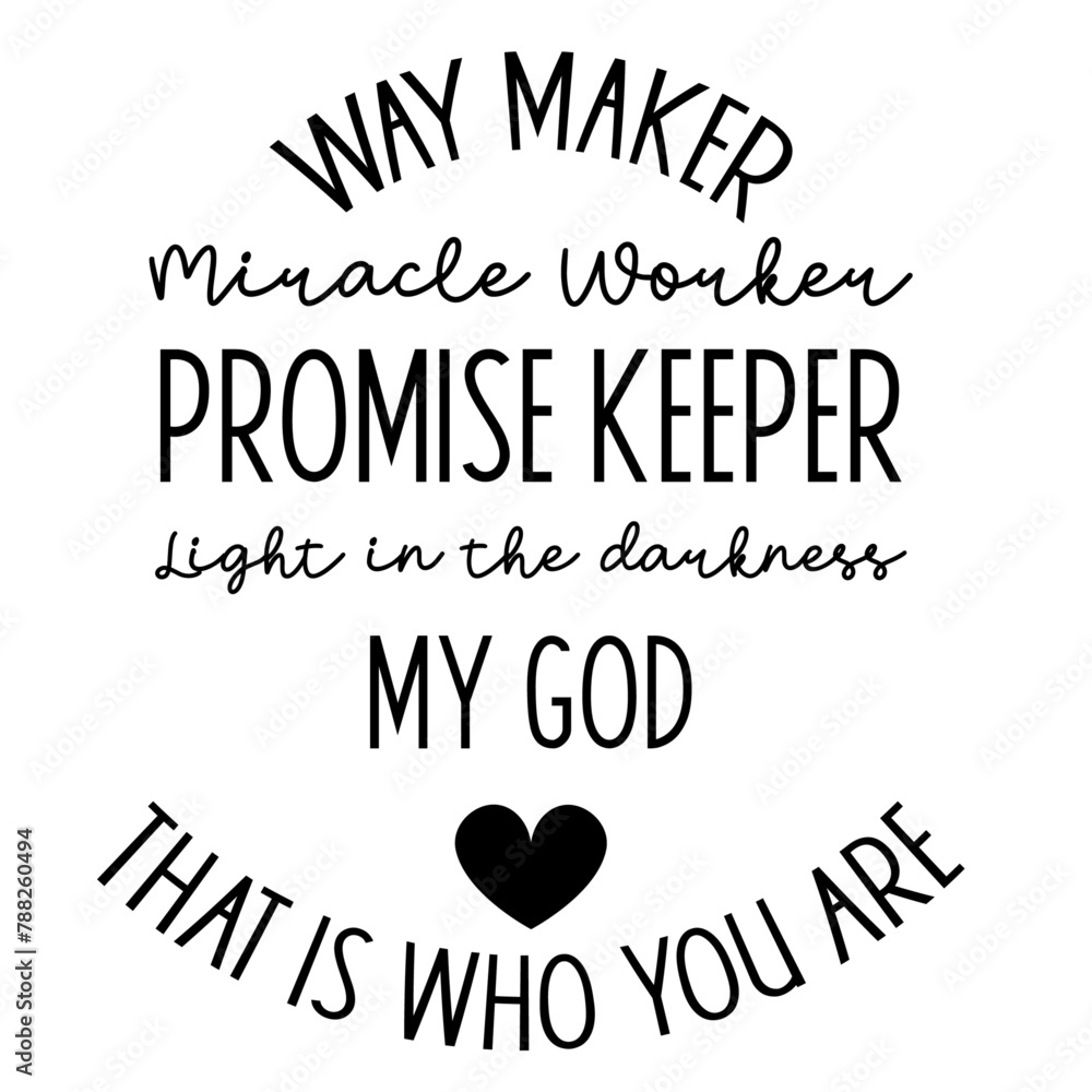 Obraz premium waymaker miracle worker svg