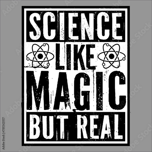 Science Like Magic But Real Scientist Teacher Brain Geek