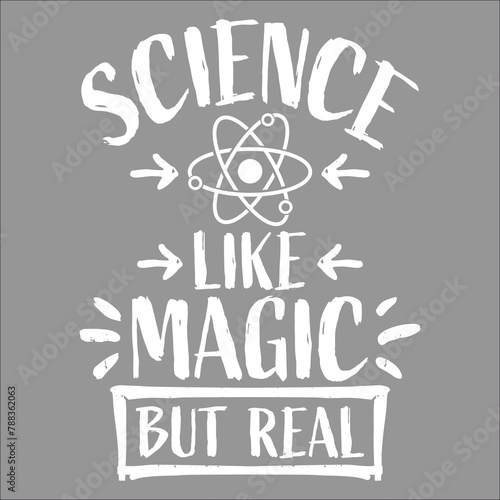 Science Like Magic But Real Scientist Teacher Brain Geek