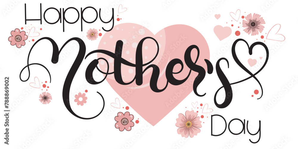 Happy Mother's Day Calligraphy vector with flowers and leaves. Greeting Card Vector. Illustration MOTHERS DAY
