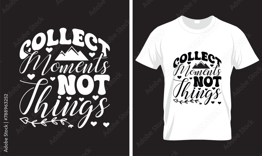 COLLECT MOMENTS NOT THINGS SVG DESIGN
