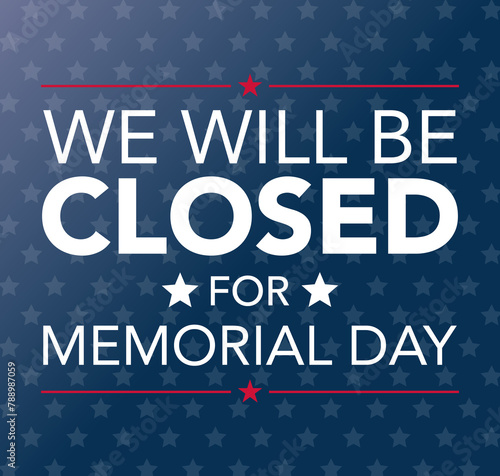 Sorry we are closed on Memorial Day Background