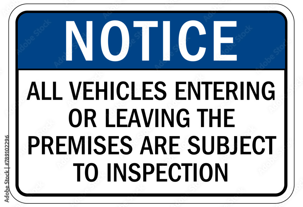 Subject to search sign all vehicles entering or leaving the premises are subject to inspection