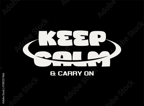 keep calm motivational quotes t shirt design graphic vector
