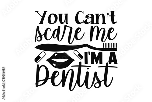 Stylish , fashionable and awesome Dentist typography art and illustrator, Print ready vector  handwritten phrase Dentist T shirt hand lettered calligraphic design.Dentist Vector illustration bundle.