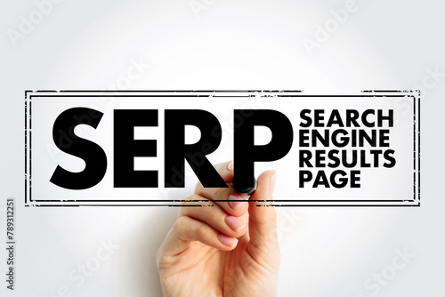 SERP - Search Engine Results Page is the page you see after entering a query into any search engine, acronym text concept stamp