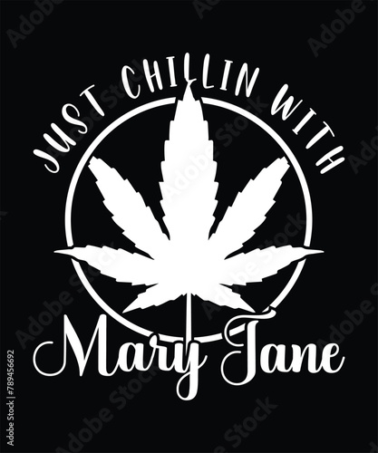 JUST CHILLIN WITH MARY JANE TSHIRT DESIGN