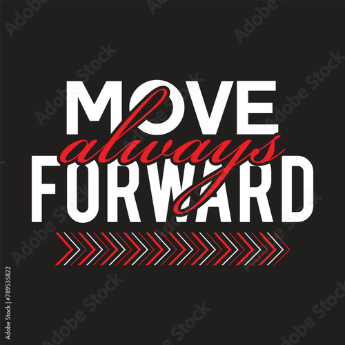 Always move forward