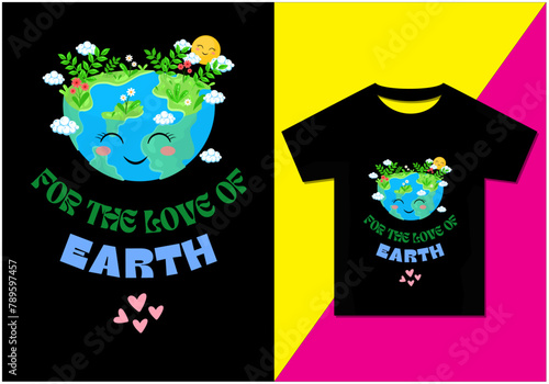 For the love of earth t-shirt design, Typography modern T-shirt design for man and women, Modern, Simple, Lettering—vector file, Ready for print.