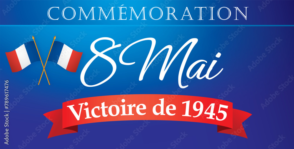 COMMEMORATION 8 MAI VICTOIRE 1945 - Illustration vectorielle - V1