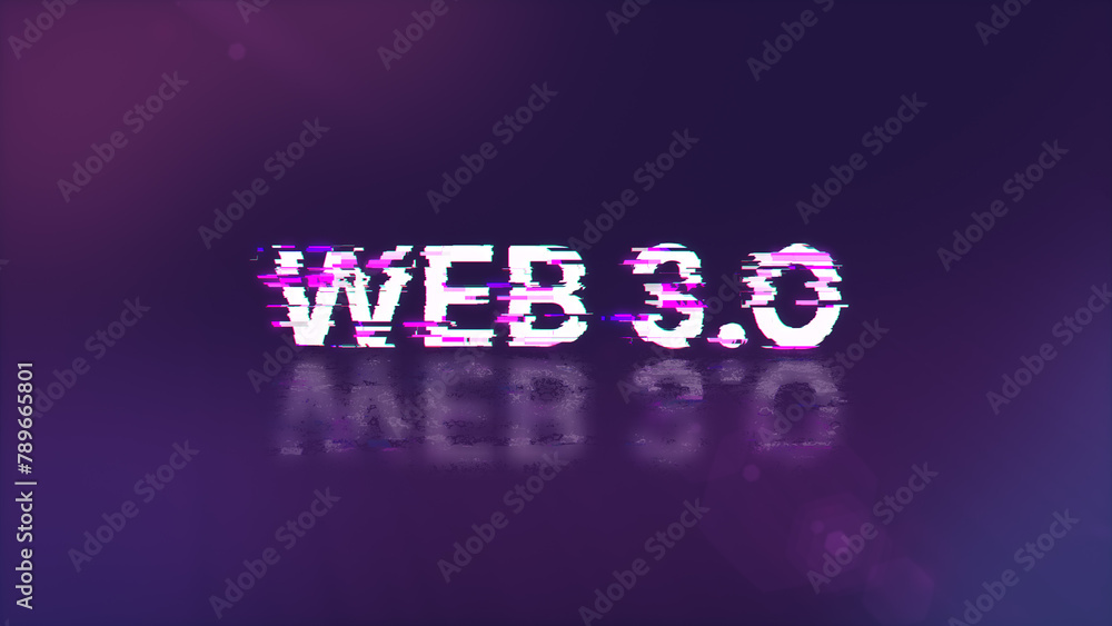 3D rendering WEB 3.0 text with screen effects of technological glitches 3D rendering WEB 3.0 text with screen effects of technological glitches
