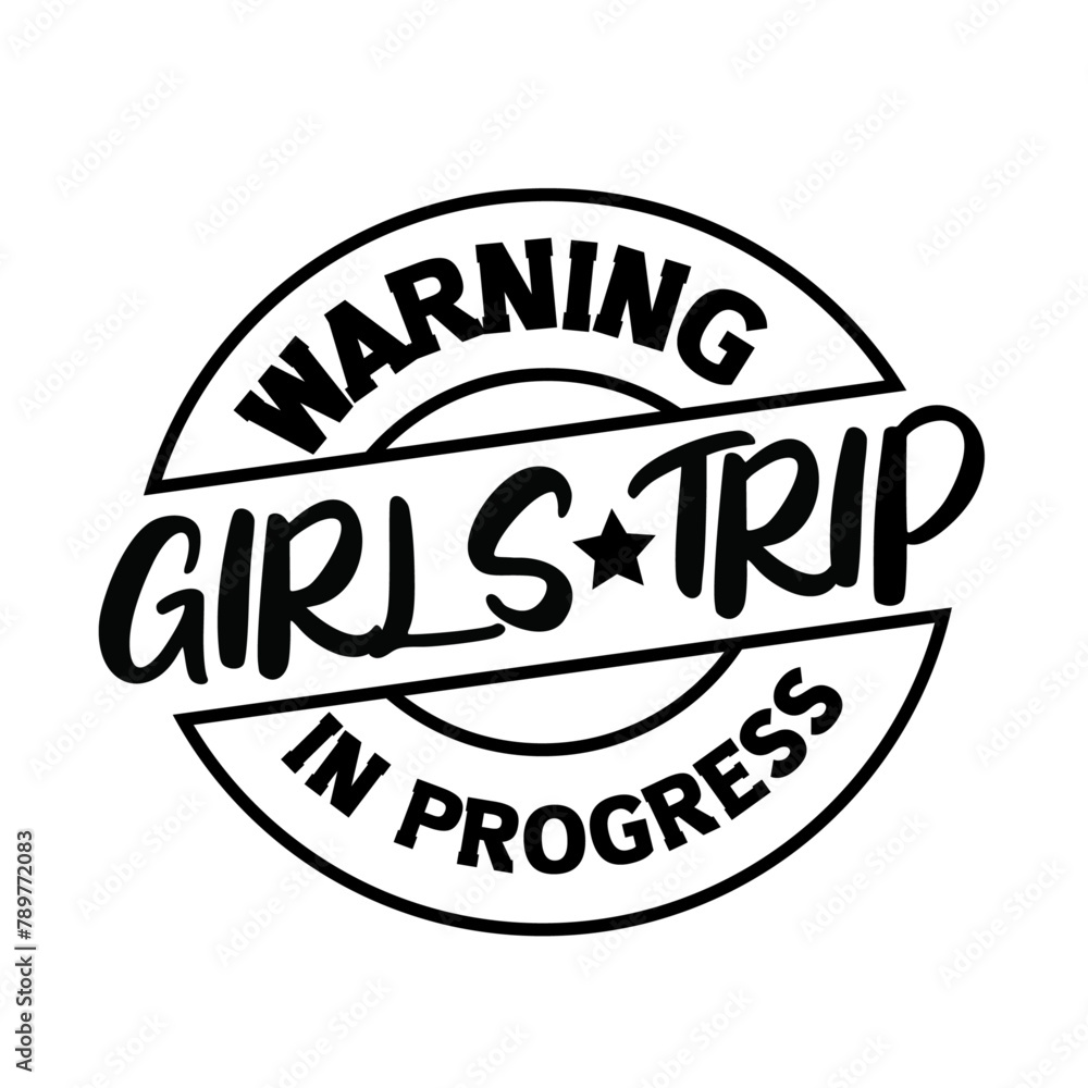Warning girls trip in progress svg