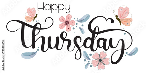 Hello THURSDAY. Thursday day of the week with flowers, butterflies and leaves. Illustration (Thursday)	
