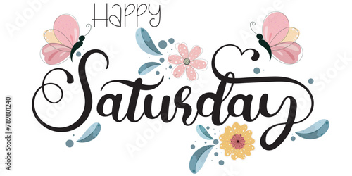 Happy SATURDAY. Saturday day of the week with flowers and leaves. Illustration (Saturday)	
