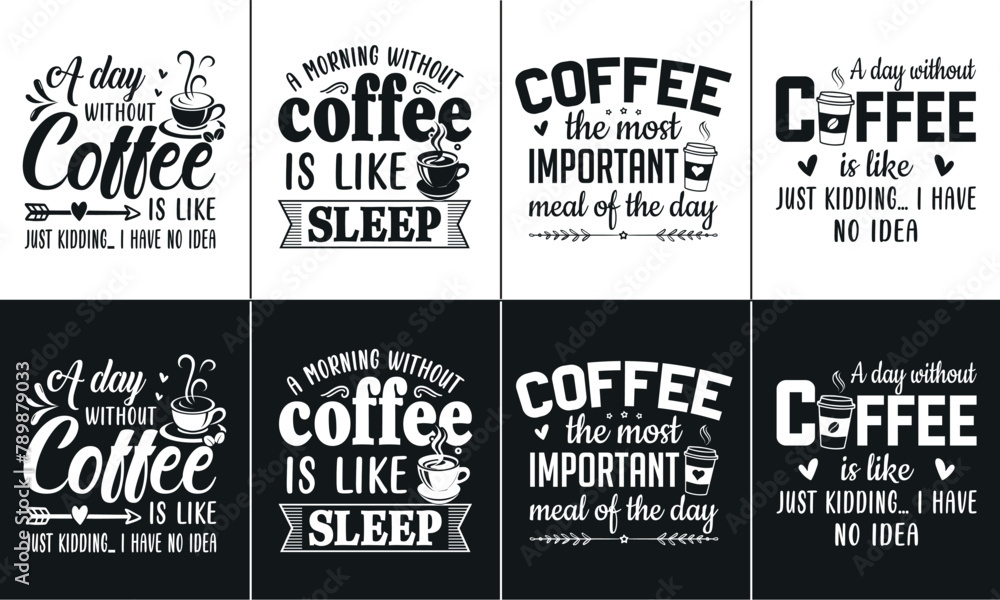 Fototapeta premium Set of coffee lettering vector t-shirt design. Coffee svg bundle, Coffee quotes bundle for tshirt design,Set of coffee lovers t-shirt design print ready Ai file, mug print.