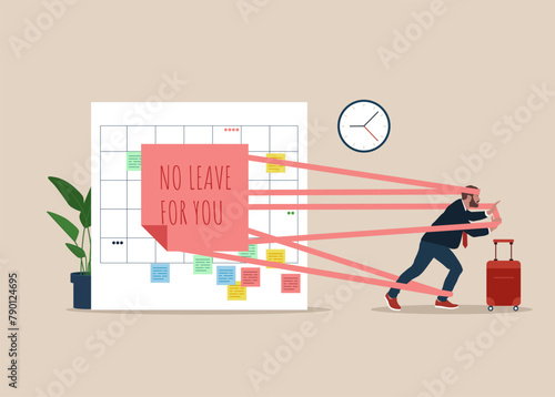 No leave for you. No annual leave or day off to rest from hard work, schedule reminder of annual leave. Flat modern vector illustration.