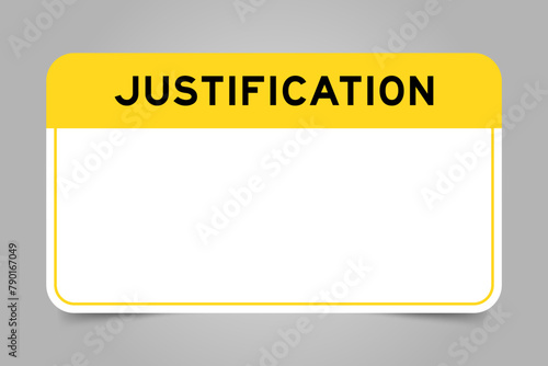 Label banner that have yellow headline with word justification and white copy space, on gray background photo