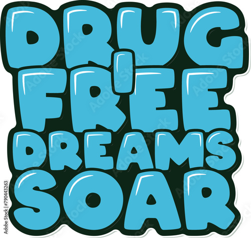 Aesthetic lettering vector design inspiring drug-free aspirations to soar