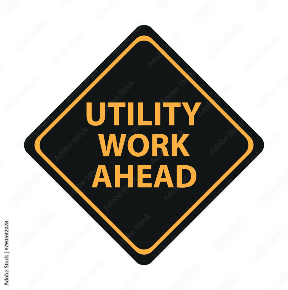 general isolated road sign with text utility work ahead for road work, icon, button, board, notification, message, information, label, sticker etc. flat style vector design general isolated road sign with text utility work ahead for road work, icon, button, board, notification, message, information, label, sticker etc. flat style vector design