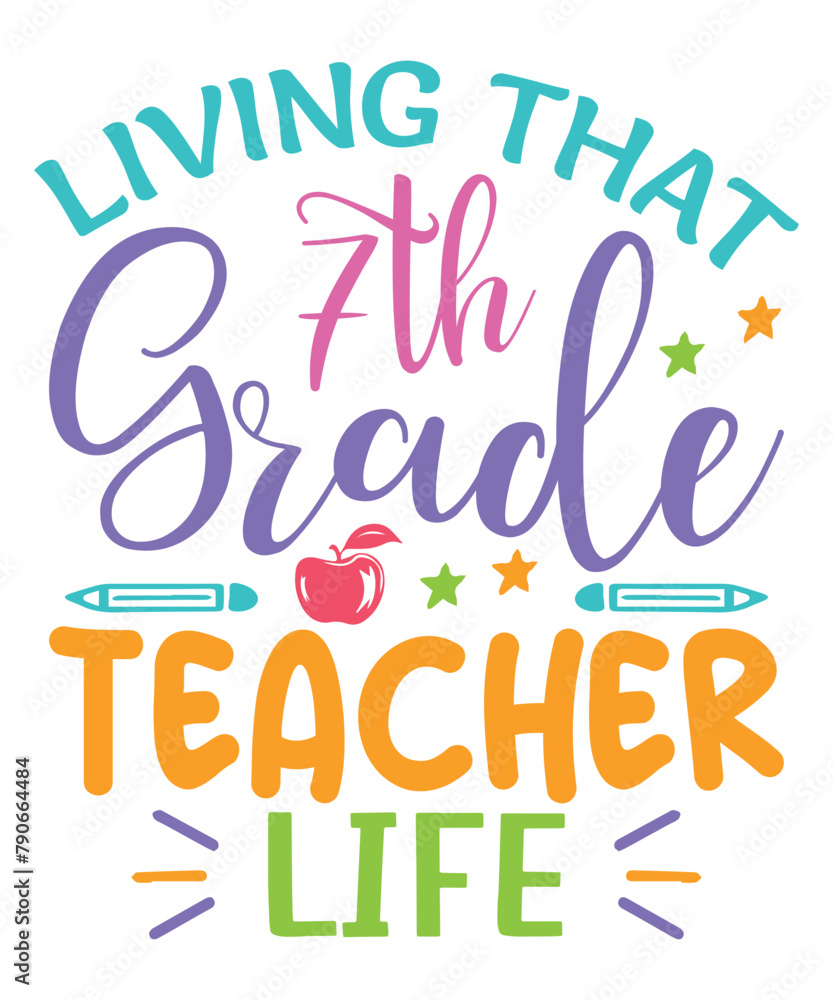 Living 7th grade teacher life teachers day, Teachers svg bundle, teachers day svg design, colorful teachers day Living 7th grade teacher life teachers day, Teachers svg bundle, teachers day svg design, colorful teachers day