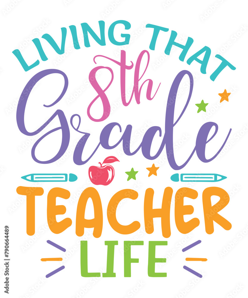 Living 8th grade teacher life teachers day, Teachers svg bundle, teachers day svg design, colorful teachers day