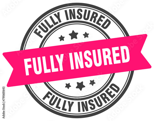 fully insured stamp. fully insured label on transparent background. round sign