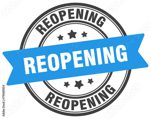 reopening stamp. reopening label on transparent background. round sign