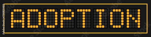 Orange color led banner in word adoption on black background
