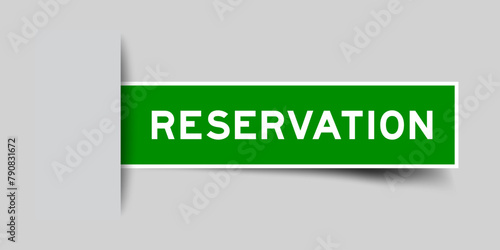 Green color square label sticker with word reservation that inserted in gray background