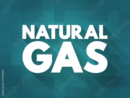 Natural Gas is a naturally occurring mixture of gaseous hydrocarbons consisting primarily of methane, text concept background