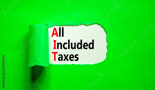 AIT All included taxes symbol. Concept words AIT All included taxes on beautiful white paper. Beautiful green paper background. Business AIT all included taxes concept. Copy space.