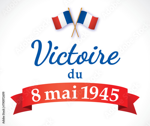 VICTOIRE DU 8 MAI 1945 -Illustration vectorielle - V2