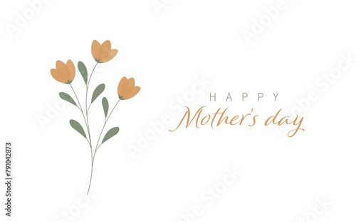 Mother's day greeting card. Happy mother's day. Flower on white background.