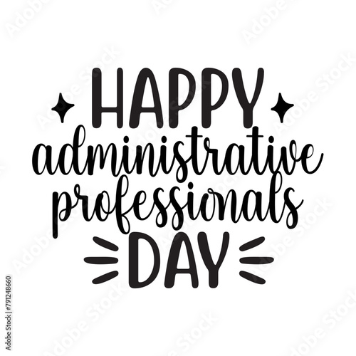 Happy Administrative Professionals day SVG Design