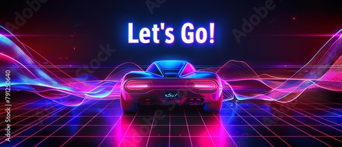An illustration of a car with written Let's Go over it with a big space for text or product advertisement backdrop with vibrant neon light background, Generative AI. photo