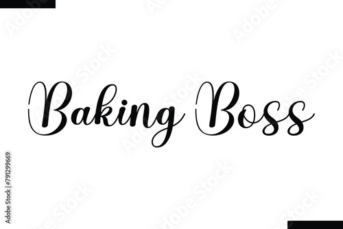 Baking boss food sayings typographic text