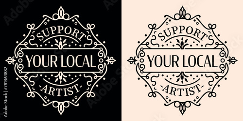 Support your local artist badge sticker shop small creator handmade artisan. Art lover collector collection hoarder club quotes retro vintage dark academia aesthetic text shirt design print vector.
