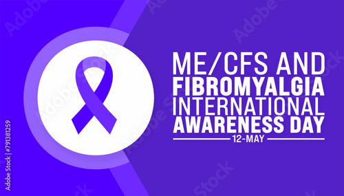 ME CFS and Fibromyalgia International Awareness Day background template. Holiday concept. use to background, banner, placard, card, and poster design template with text inscription and standard color.
