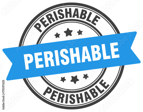 perishable stamp. perishable label on transparent background. round sign
