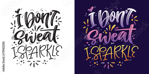 Funny hand drawn doodle lettering postcard, motivation quote, print for t-shirt, fashion print of clothes. Lettering art.