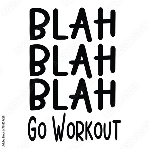 blah go  workout